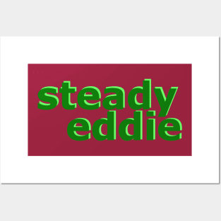 Steady Eddie No 1 Posters and Art